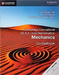 Cambridge International AS & A Level Mathematics: Mechanics Coursebook (Cambridge Assessment International Education, 4)