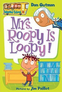 My Weird School #3: Mrs. Roopy Is Loopy!