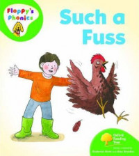 Oxford Reading Tree: Level 2: Floppy's Phonics: Such a Fuss