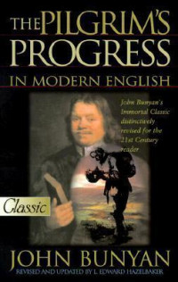 The Pilgrims Progress in Modern English