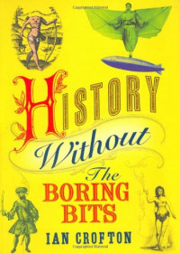 History Without the Boring Bits - Hardcover