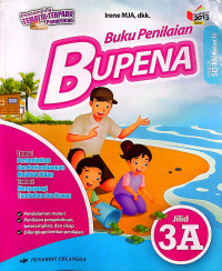 BUPENA : Buku Penilaian Tema Pertumbuhan dan Perkembangan Makhluk Hidup dan Tema Menyayangi Tumbuhan dan HewanJilid 3A untuk SD/MI Kelas III