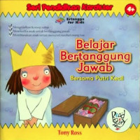 Seri pendidikan karakter : Belajar bertanggung jawab bersama putri kecil