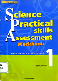 Science Practical Skills Assessment Workbook Secondary 1 (Science/Sec/TR/SISKJ001)