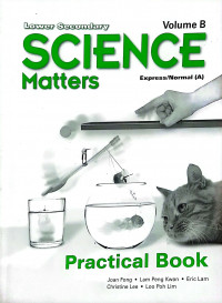 Science Matters Lower Secondary Volume B Express/Normal (A) [Practical Book]