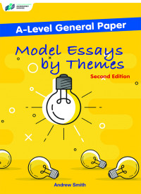 A-Level General Paper Model Essays by Themes