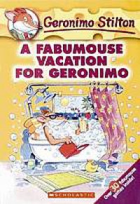 A fabumouse vacation for Geronimo