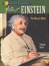 Albert Einstein :the miracle mind