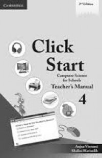 Cklick Start 4: Computer SCience for Schools, Teacher's Manual , 2nd Edition