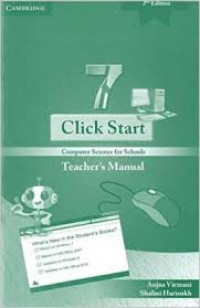 Click Start 7: Computer Science for Schools Teacher's Manual