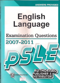 English Language Examination Questions 2007-2011 PSLE