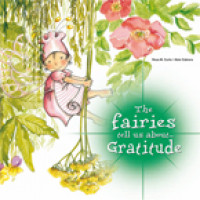 The Fairies tell us about...Gratitude