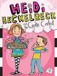 Heidi Heckelbeck and the cookie contest #3