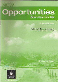 New Opportunities: Education for Life. Intermediate Mini-Dictionary