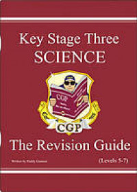 Key stage Three science the Study Book The Revision Guide Level 3-6