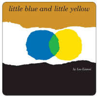 Little Blue and Little Yellow : a story for Pippo and other children