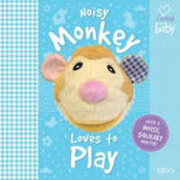 Noisy Monkey Loves to Play