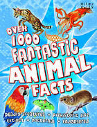 Over 1000 fantastic animal facts