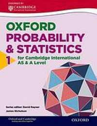 Oxford probability & statistics :for Cambridge International As & A level