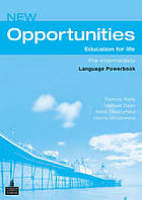 New opportunities : Education for Life. Pre-Intermediate Language Powerbook