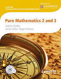 Pure Mathematics 2 and 3