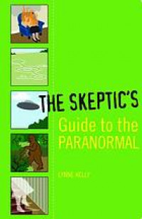 The Skeptic's Guide to the Paranormal