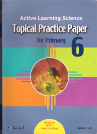 Active Learning Science: Topical Practice Paper for Primary 6