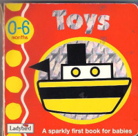 Toys : a Sparkly First Book for Babies