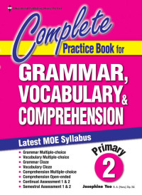 Complete Practice Book for Grammar, Vocabulary & Comprehension Primary 2