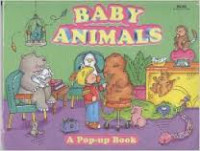 Baby Animals: A Pop-up Book