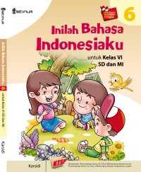 Inilah Bahasa Indonesiaku untuk Krlas VI SD dan MI 6