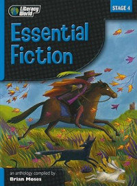 Litercay World Essential Fiction Anthology Stage 4