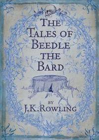 The tales of Beedle the Bard