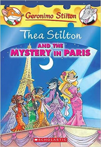 Thea Stilton and the Mystery in Paris