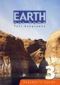 Earth Our Home Full Geography 3 [teacher guide]